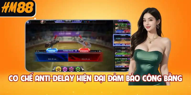 Cơ chế anti-delay hiện đại đảm bảo công bằng