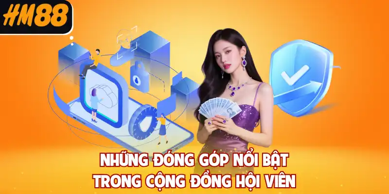 Những đóng góp nổi bật trong cộng đồng hội viên