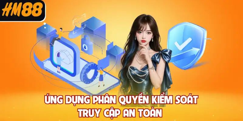 Ứng dụng phân quyền kiểm soát truy cập an toàn